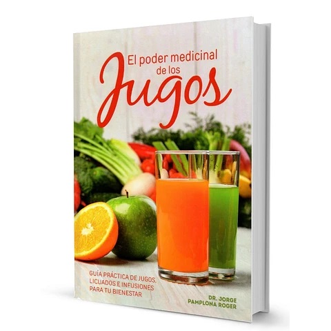EL PODER MEDICINAL DE LOS JUGOS
